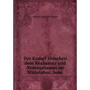   und Nominalismus im Mittelalter Sein . Johann Heinrich Loewe Books