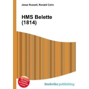 HMS Belette (1814) Ronald Cohn Jesse Russell  Books