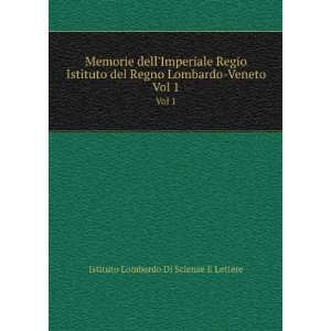   Lombardo Veneto. Vol 1 Istituto Lombardo di Scienze e Lettere Books