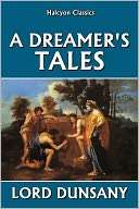 Dreamers Tales by Lord Lord Dunsany