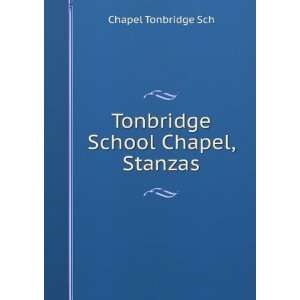    Tonbridge School Chapel, Stanzas Chapel Tonbridge Sch Books