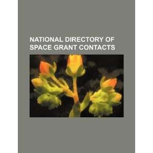  National directory of space grant contacts (9781234259396 