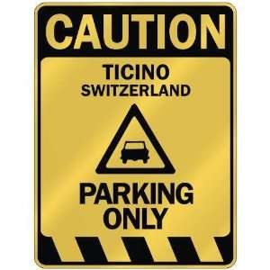   TICINO PARKING ONLY  PARKING SIGN SWITZERLAND