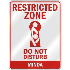   RESTRICTED ZONE DO NOT DISTURB MINDA  PARKING SIGN 