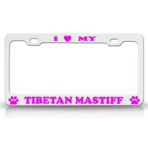  I LOVE MY TIBETAN MASTIFF Dog Pet Animal High Quality 