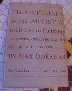 Materials of the Artist & Their Use in Painting With Notes on 