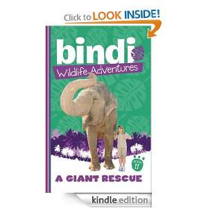 Bindi Wildlife Adventures 11 A Giant Rescue Bindi Irwin, Jess Black 