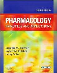 Pharmacology Principles and Applications, (1416025405), Eugenia M 
