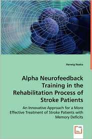 Alpha Neurofeedback Training In The Rehabilitation Process Of Stroke 