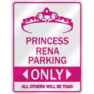   PRINCESS RENA PARKING ONLY  PARKING SIGN