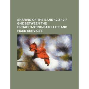  Sharing of the band 12.2 12.7 GHz between the broadcasting 