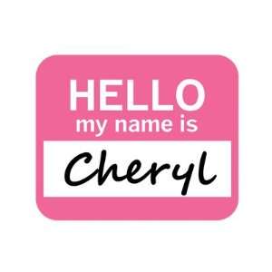  Cheryl Hello My Name Is Mousepad Mouse Pad