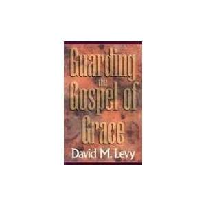  Guarding the Gospel of Grace Contending for the Faith in 