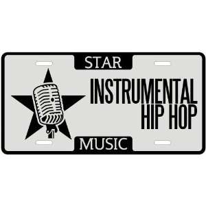  New  I Am A Instrumental Hip Hop Star   License Plate 
