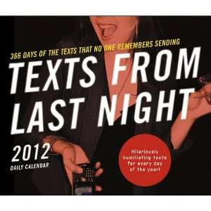 Texts from Last Night 2012 Desk Calendar