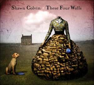   These Four Walls by Nonesuch, Shawn Colvin