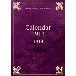  Calendar. 1914 Dalhousie University. Faculty of Medicine Books