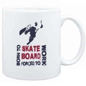  New  Born To Skateboard , Forced To Work  Mug Sports 