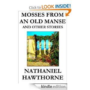 Mosses from an Old Manse and Other Stories Nathaniel Hawthorne 