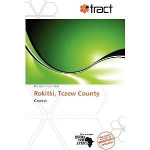  Rokitki, Tczew County (9786138665588) Eloi Rylan Koios 