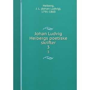  poetiske skrifter. 3 J. L. (Johan Ludvig), 1791 1860 Heiberg Books