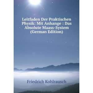   Absolute Maass System (German Edition) Friedrich Kohlrausch Books