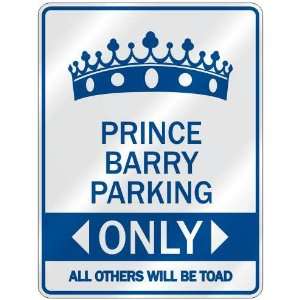   PRINCE BARRY PARKING ONLY  PARKING SIGN NAME