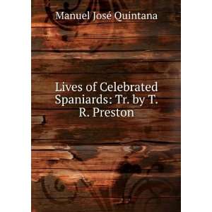   Spaniards Tr. by T.R. Preston Manuel JosÃ© Quintana Books