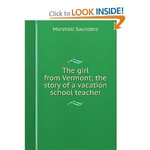   ; the story of a vacation school teacher Marshall Saunders Books