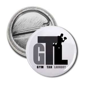  GTL GYM TAN LAUNDRY Jersey Shore Fan 1 Mini Pinback Button 