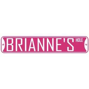   BRIANNE HOLE  STREET SIGN