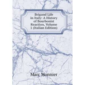  Brigand Life in Italy A History of Bourbonist Reaction 
