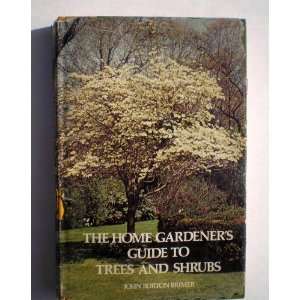   Home Gardeners Guide to Trees and Shrubs John Burton Brimer Books
