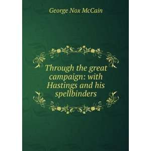   campaign with Hastings and his spellbinders George Nox McCain Books