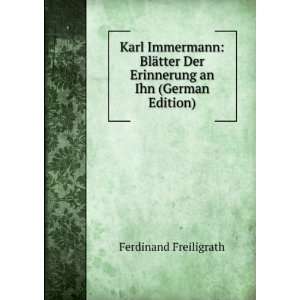   an Ihn (German Edition) (9785875927560) Ferdinand Freiligrath Books