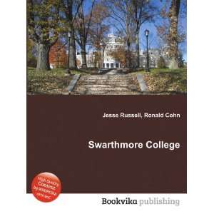 Swarthmore College Ronald Cohn Jesse Russell  Books