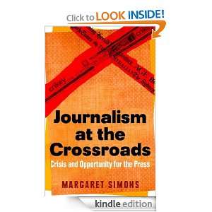 Journalism at the Crossroads crisis and opportunity for the press 
