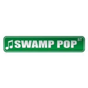   SWAMP POP ST  STREET SIGN MUSIC