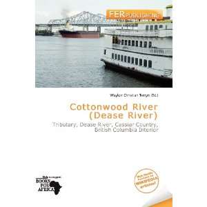  Cottonwood River (Dease River) (9786136517384) Waylon 