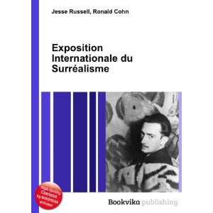 Exposition Internationale du SurrÃ©alisme Ronald Cohn Jesse Russell 