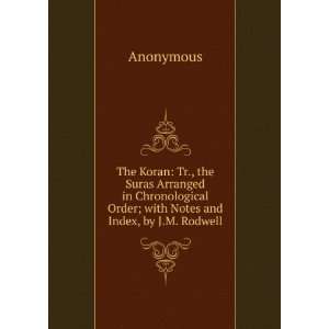  The Koran Tr., the Suras Arranged in Chronological Order 