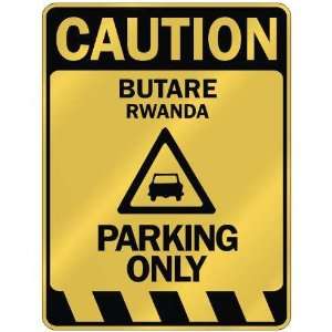   CAUTION BUTARE PARKING ONLY  PARKING SIGN RWANDA