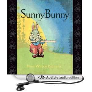   Sunny Bunny (Audible Audio Edition) Nina Wilcox Putnam, Nancy Lee