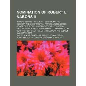  Nomination of Robert L. Nabors II hearing before the 