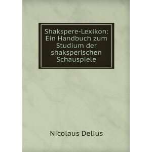   zum Studium der shaksperischen Schauspiele Nicolaus Delius Books