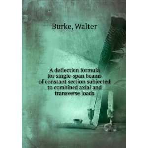   subjected to combined axial and transverse loads Walter Burke Books