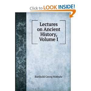   Lectures on Ancient History, Volume I Barthold Georg Niebuhr Books
