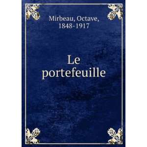  Le portefeuille Octave, 1848 1917 Mirbeau Books