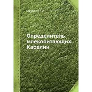   mlekopitayuschih Karelii (in Russian language) Stroganov S.U. Books