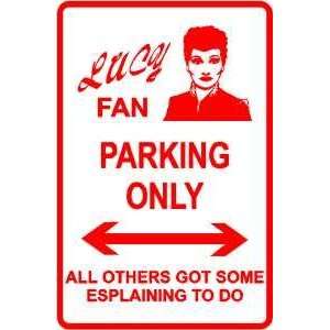  LUCY FAN PARKING sign * street comedy fun